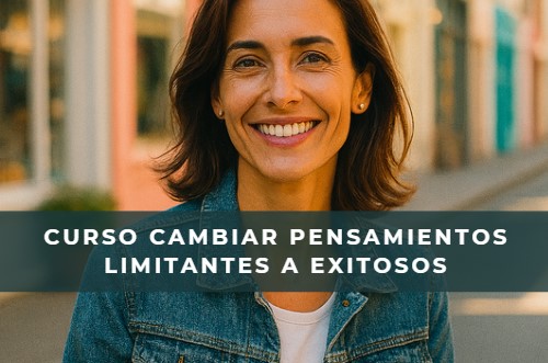Curso Cambiar Pensamientos Limitantes a Exitosos Curso Cambiar Pensamientos Limitantes a Exitosos